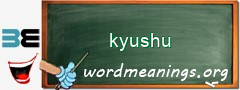 WordMeaning blackboard for kyushu